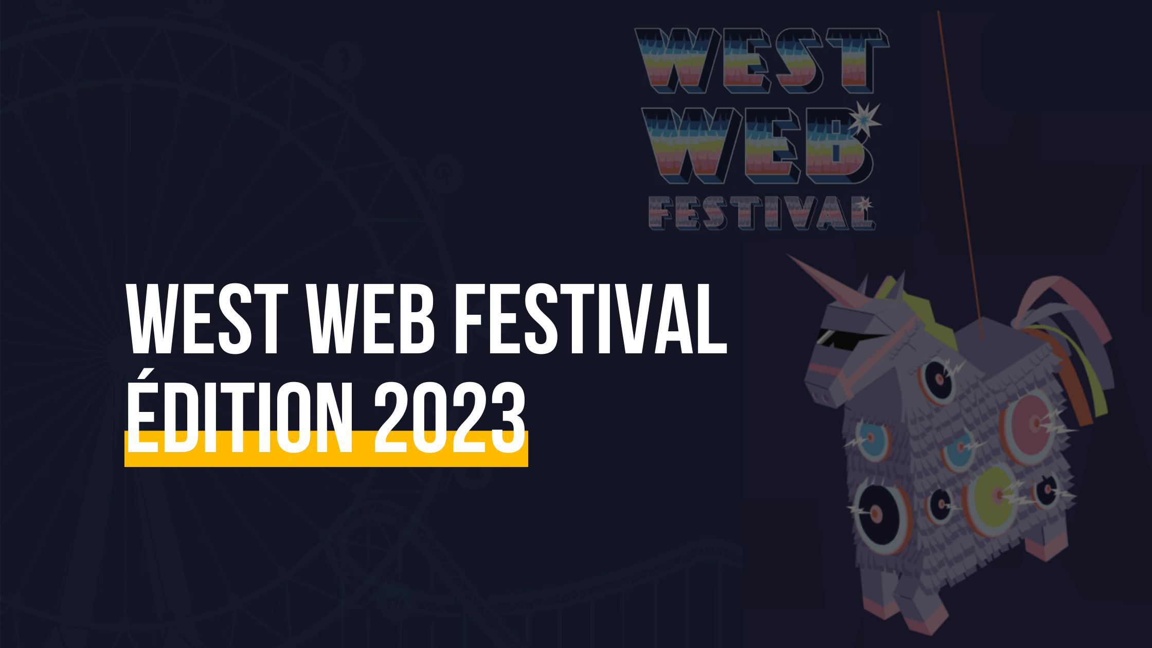 West Web Festival édition 2023 : Wekey y était !
