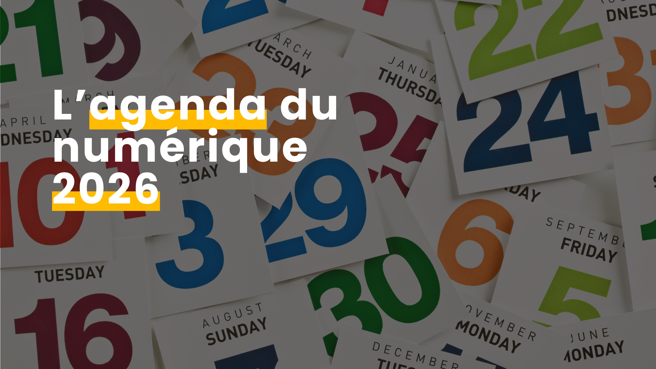 L&rsquo;agenda du numérique 2026